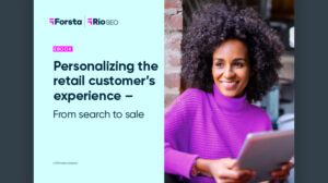 Personalizing the Retail Customer’s Experience – From Search to Sale